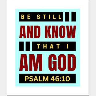 Be Still And Know That I Am God | Christian Bible Verse Psalm 46:10 Posters and Art